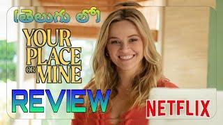 Your Place or Mine Review Telugu  Your Place or Mine Telugu Review  Your Place or Mine Telugu