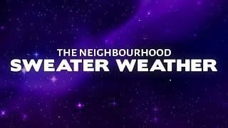 The Neighbourhood - Sweater Weather Lyrics