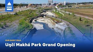 Our Saint Paul  Uŋčí Makhá Park Grand Opening