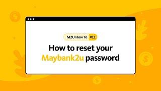 How to reset your Maybank2u password?