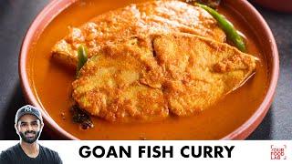 Goan Fish Curry Recipe  Fish Curry Recipe  गोवा की स्वादिष्ट फिश करी  Chef Sanjyot Keer