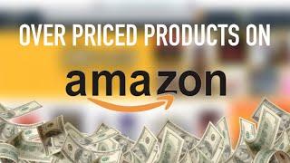 Over Priced Products on Amazon