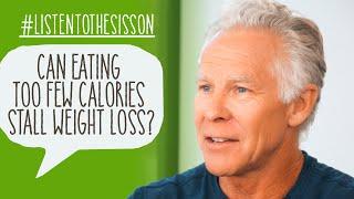 Can Eating TOO FEW calories stall weight loss? #ListenToTheSisson