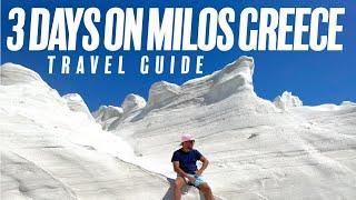 How To Spend 3 Days on Milos Greece