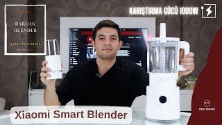 Xiaomi Smart Blender İnceleme Çift Modlu Karıştırma Akıllı Kontrol ve Yüksek Performans 