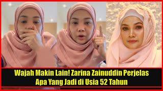 Wajah Makin Lain Zarina Zainuddin Perjelas Apa Yang Jadi di Usia 52 Tahun