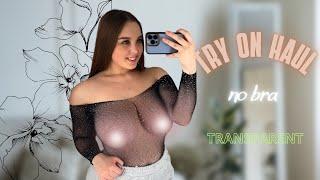 No Bra Transparent Try on Haul with Adele  Mesh & Sheer Clothes
