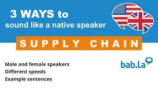 SUPPLY CHAIN pronunciation  Improve your language with bab.la