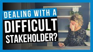 How to Manage Difficult Stakeholders 6 COMMON CHALLENGES