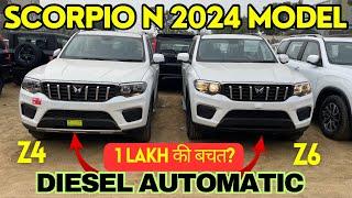 Scorpio n z4 2024 model vs z6  Detail Comparison  scorpio n diesel automatic