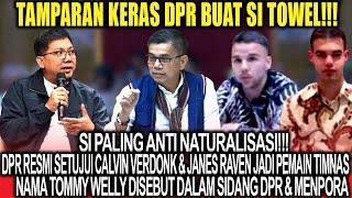 Tamparan Keras DPR Buat TowelSelalu Kritik Naturalisasi DPR Siap Panggil Tommy Welly Dalam Sidang