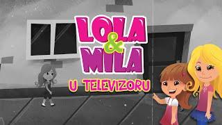 LOLA & MILA  U TELEVIZORU  CRTANI FILM 2020