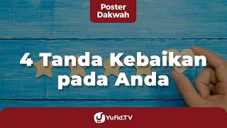 4 Tanda Kebaikan pada Anda - Poster Dakwah Yufid TV