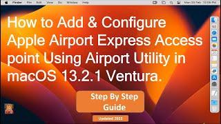 How to Add & Configure Apple Airport Express Access point Using Airport Utility in macOS 13 Ventura