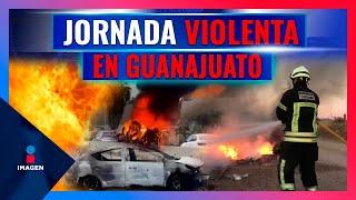Se registra quema de vehículos y bloqueos carreteros en Guanajuato  Noticias con Francisco Zea