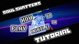 HOW TO PLAY SOUL SHATTERS SS ON MOBILE  100% working