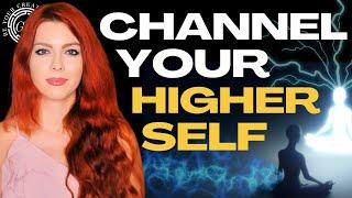 How To Channel Your Higher Self  Self-Trust Knowing and Higher Consciousness