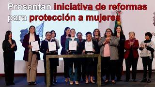 Presenta Sheinbaum iniciativa de reformas en apoyo y protección a mujeres