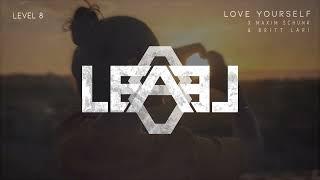 Level 8 Maxim Schunk & Britt Lari - Love Yourself