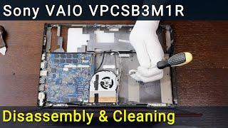 Sony VAIO VPCSB3M1R PCG-41219V Disassembly Fan Cleaning and Thermal Paste Replacement Guide