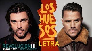 Dani Martin & Juanes - Los Huesos  Letra 