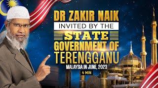 Dr Zakir Naik invited by State Government of Terengganu Malaysia in June 2023 4 Min