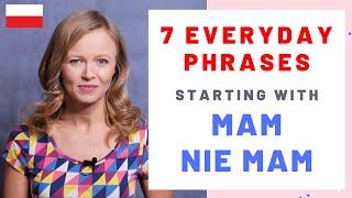 7 useful Polish everyday phrases starting with mam and nie mam