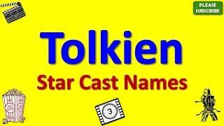 Tolkien Star Cast Actor Actress and Director Name