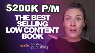 The Best Selling Low Content Book On Amazon Makes $200000 Per Month From JUST ONE BOOK