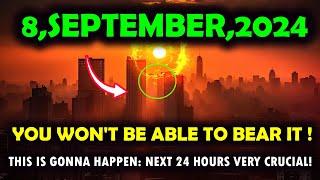 its coming 8 september 2024 What Happens on August 27 2024 Could Change Everything Warned You