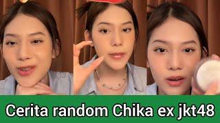 Chika ex jkt48 cerita random kocak