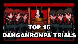 Top 15 Danganronpa Trials