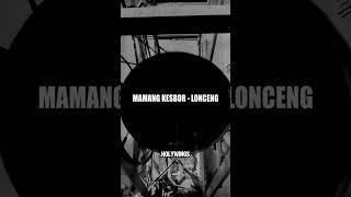 MAMANG KESBOR - LONCENG