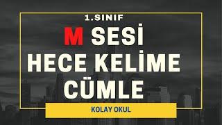 M sesi Hece Kelime Cümle  1. Sınıf M sesi