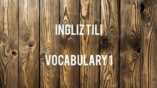 Ingliz tili Vocabulary 1