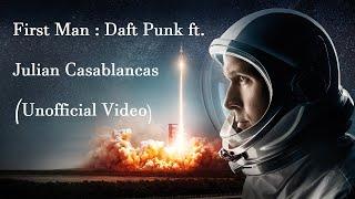 First Man  Daft Punk ft. Julian Casablancas - Instant Crush UnofficialFan made Video