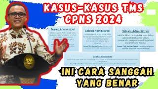 LENGKAP Kasus TMS CPNS dan Cara Melakukan Sanggah CPNS 2024 dengan BENAR