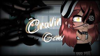 Cravin gcmv {inspired}