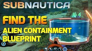 Where to find the Alien Containment  Subnautica