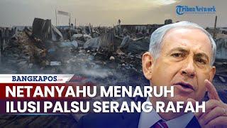 Anggota Kabinet Perang Israel Sebut Netanyahu Menaruh Ilusi Palsu atas Serangan Rafah