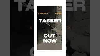 “Taseer” full song out now. ️️        #shorts #official #artist