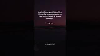 Efek sangat menyukai kesendirian #short #storywa #quotes #kesendirian