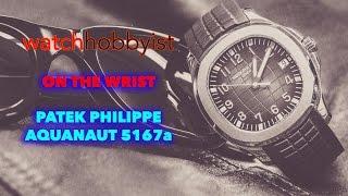 On the Wrist Patek Philippe Aquanaut 5167a plus how to hack the 345 movement