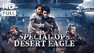 【ENG SUB】Special OPS Desert Eagle  Military Action  Chinese Online Movie Channel