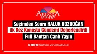 #Canlı Haluk Bozdoğan Seçimden sonra ilk kez gündemi değerlendiriyor Banttan Full Canlı Yayın