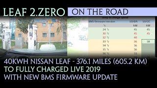 40kWh Nissan Leaf - 376.1 miles 605.2 km to Fully Charged Live 2019 with new BMS firmware update