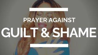 PRAYER AGAINST SHAME & GUILT