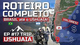 Roteiro COMPLETO do Brasil até o USHUAIA de MOTO com VALORES - EP 17 TRIP Ushuaia