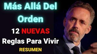 12 NUEVAS Reglas Para Vivir  Jordan Peterson En Español NUEVO LIBRO Mas Alla Del Orden