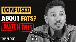 Dietary Fats What You Need to Know for Better Health  Simon Hill  The Proof Podcast EP#326